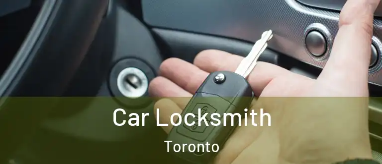  Car Locksmith Toronto